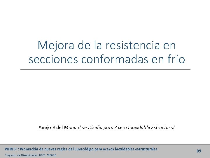 Mejora de la resistencia en secciones conformadas en frío Anejo B del Manual de