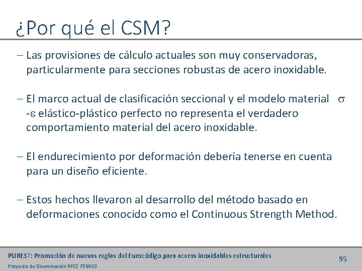 ¿Por qué el CSM? ‒ Las provisiones de cálculo actuales son muy conservadoras, particularmente