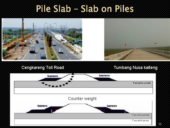 Pile Slab – Slab on Piles Cengkareng Toll Road Tumbang Nusa kalteng Counter weight