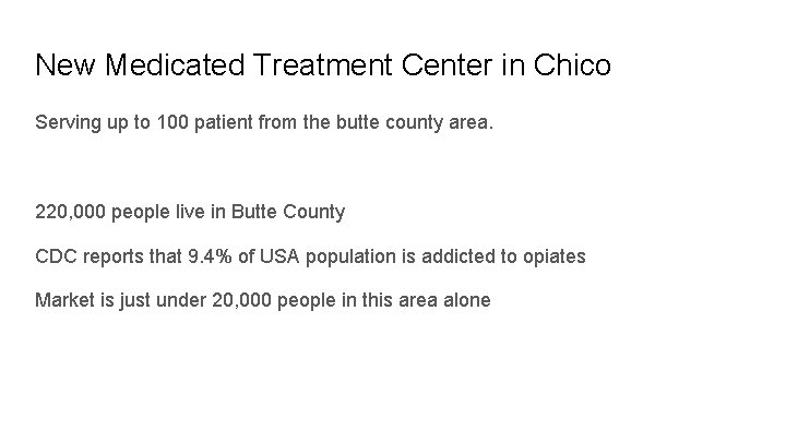 New Medicated Treatment Center in Chico Serving up to 100 patient from the butte