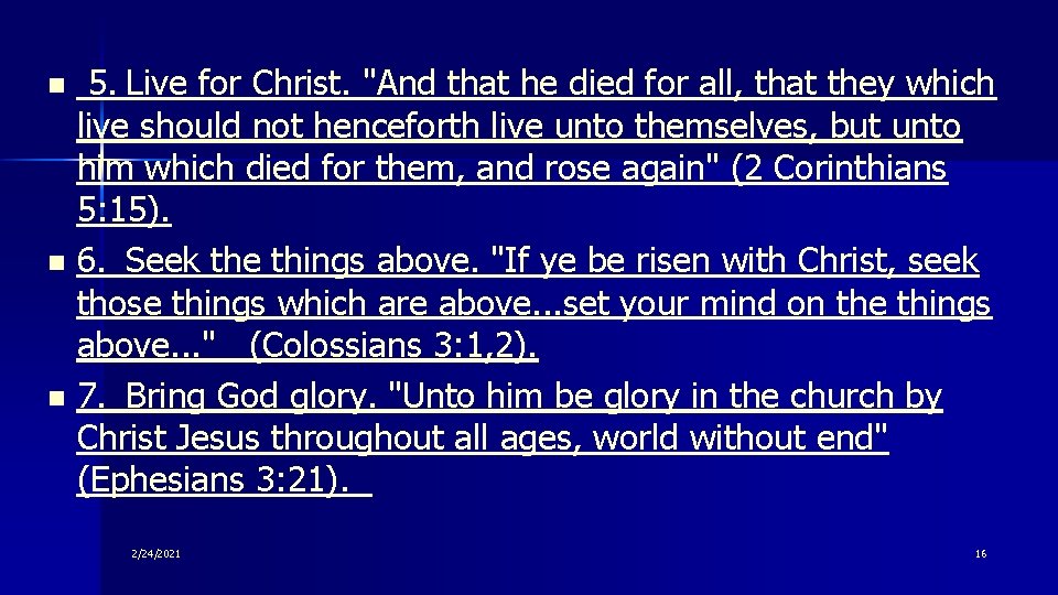  5. Live for Christ. "And that he died for all, that they which