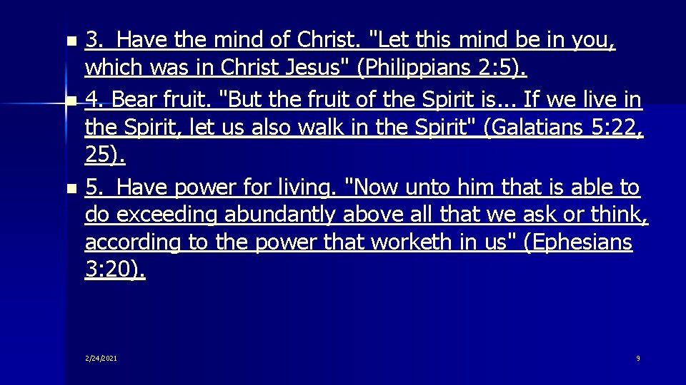 3. Have the mind of Christ. "Let this mind be in you, which was