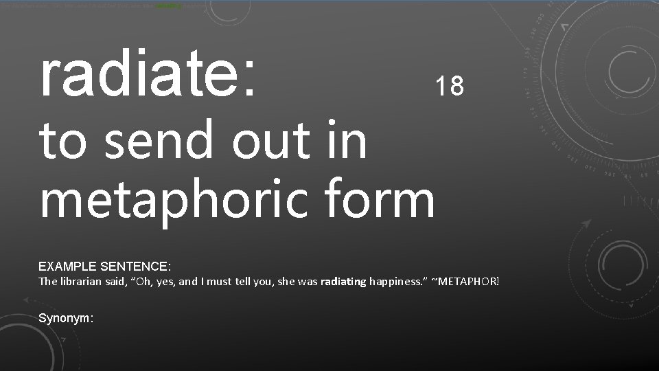The librarian said, “Oh, yes, and I must tell you, she was radiating happiness.