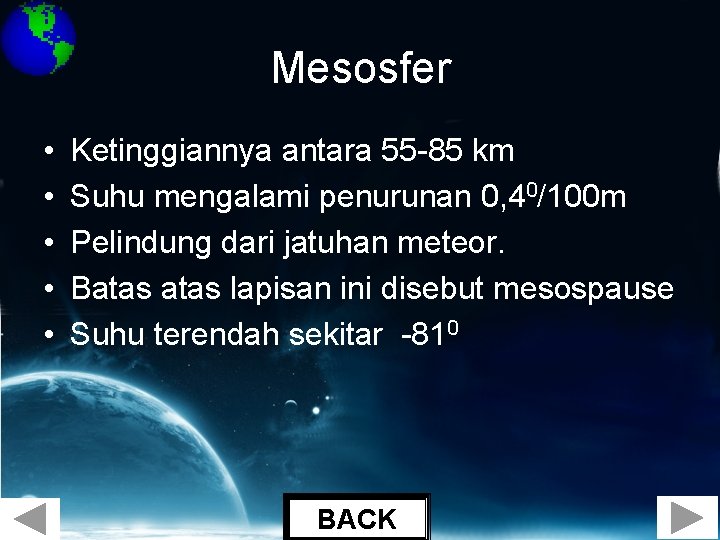 Mesosfer • • • Ketinggiannya antara 55 -85 km Suhu mengalami penurunan 0, 40/100