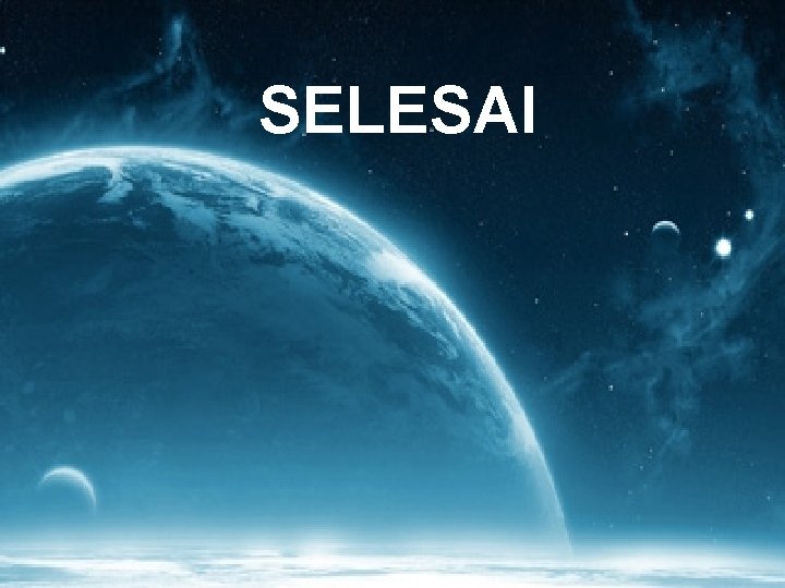 SELESAI 