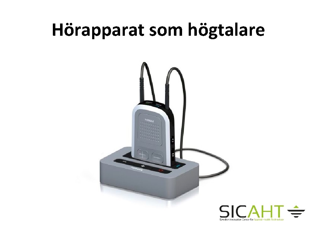 Hörapparat som högtalare 