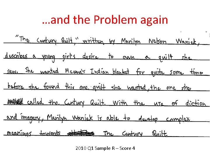 …and the Problem again 2010 Q 1 Sample R – Score 4 