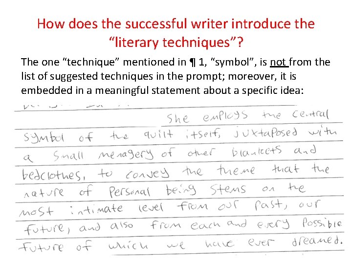 How does the successful writer introduce the “literary techniques”? The one “technique” mentioned in