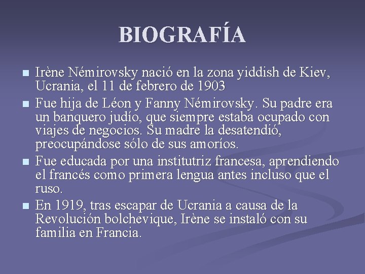 BIOGRAFÍA n n Irène Némirovsky nació en la zona yiddish de Kiev, Ucrania, el