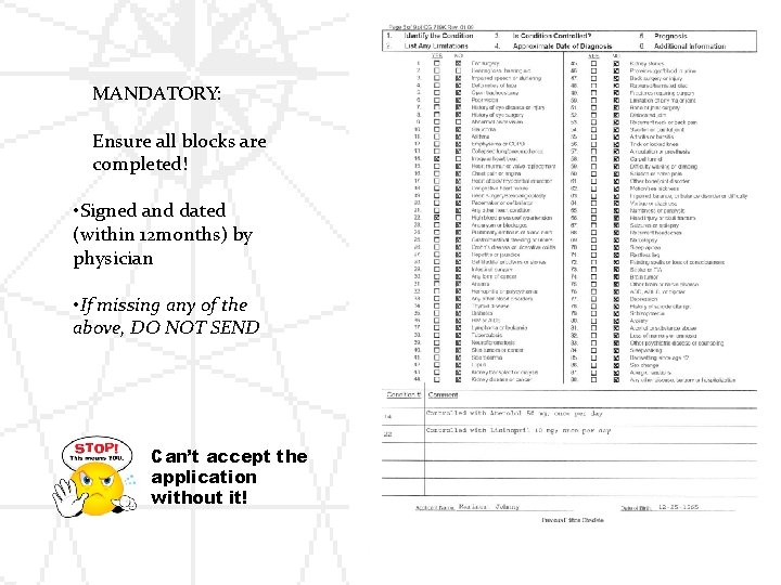 MANDATORY: Ensure all blocks are completed! • Signed and dated (within 12 months) by