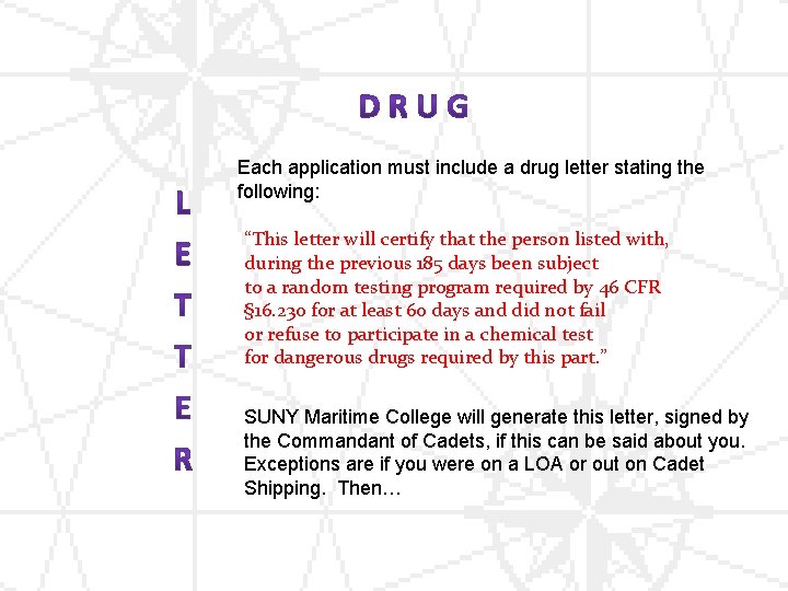 Each application must include a drug letter stating the following: “This letter will certify