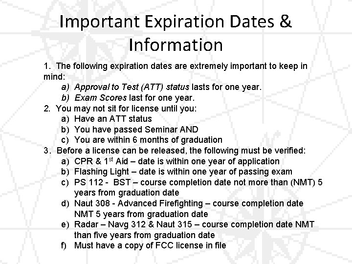 Important Expiration Dates & Information 1. The following expiration dates are extremely important to