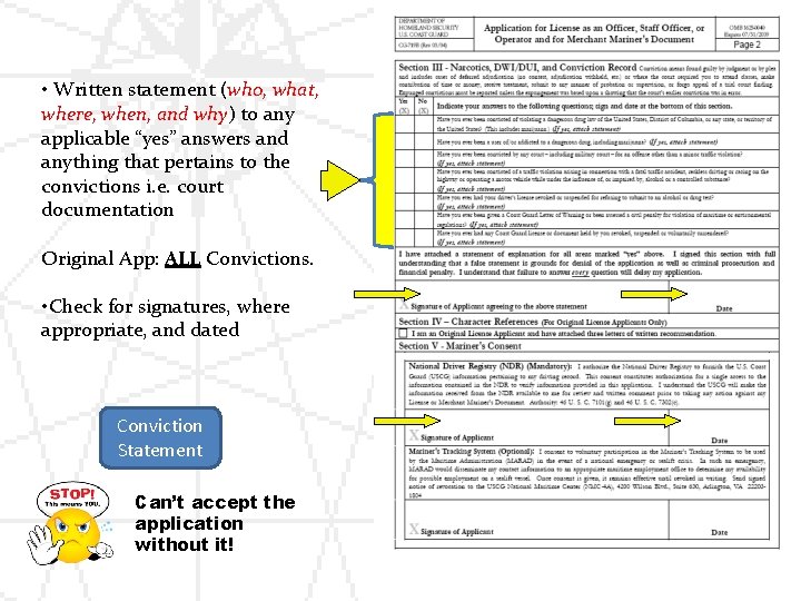  • Written statement (who, what, where, when, and why) to any applicable “yes”