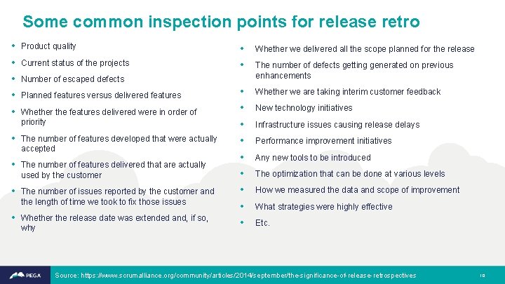 Some common inspection points for release retro • Product quality • Whether we delivered