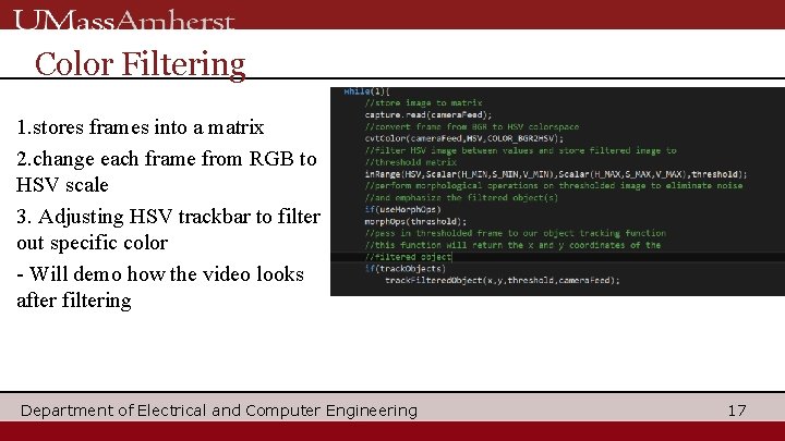 Color Filtering 1. stores frames into a matrix 2. change each frame from RGB