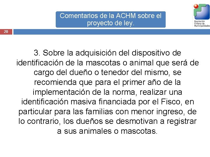 Comentarios de la ACHM sobre el proyecto de ley. 20 3. Sobre la adquisición