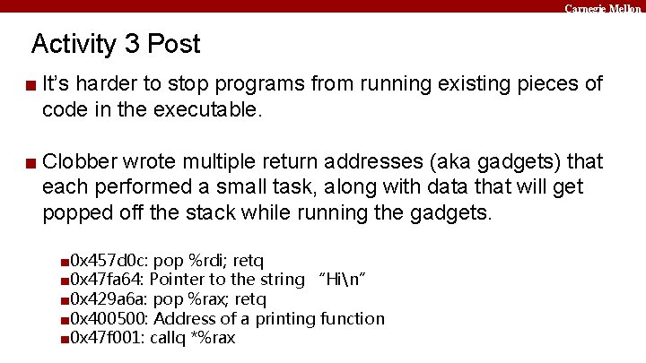 Carnegie Mellon Activity 3 Post ■ It’s harder to stop programs from running existing