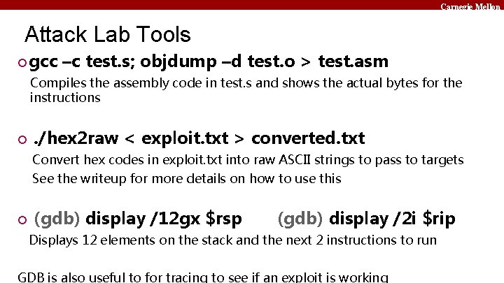 Carnegie Mellon Attack Lab Tools ¢ gcc –c test. s; objdump –d test. o