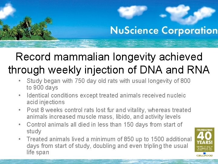 Record mammalian longevity achieved through weekly injection of DNA and RNA • Study began