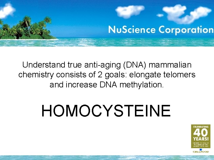 Understand true anti-aging (DNA) mammalian chemistry consists of 2 goals: elongate telomers and increase