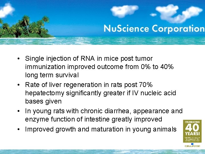  • Single injection of RNA in mice post tumor immunization improved outcome from