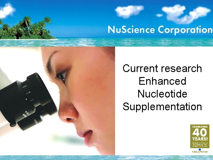 Current research Enhanced Nucleotide Supplementation 