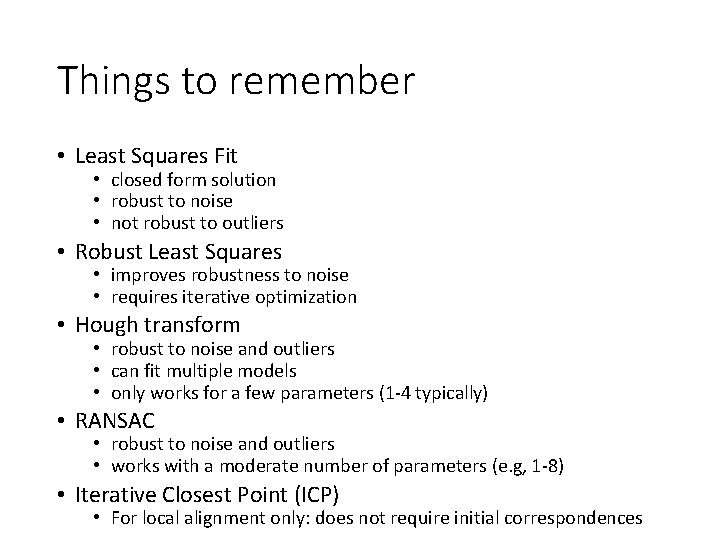 Things to remember • Least Squares Fit • closed form solution • robust to