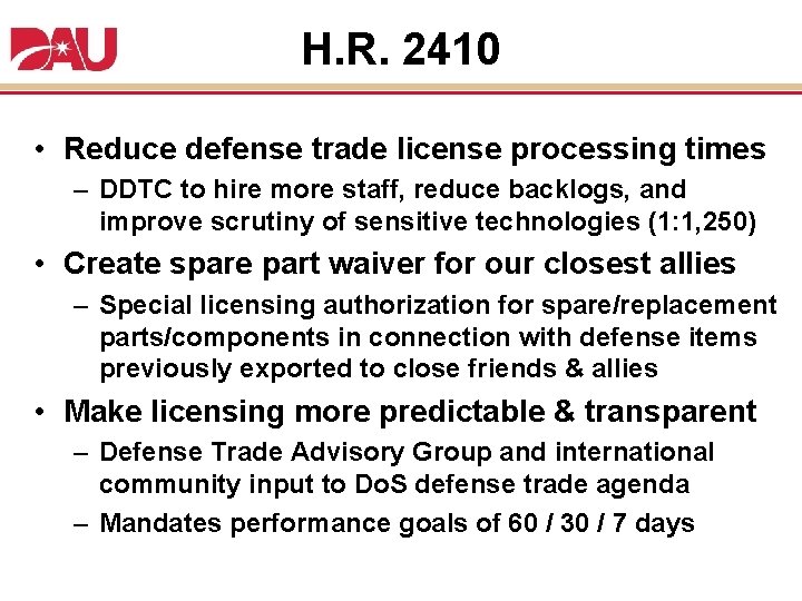 H. R. 2410 • Reduce defense trade license processing times – DDTC to hire