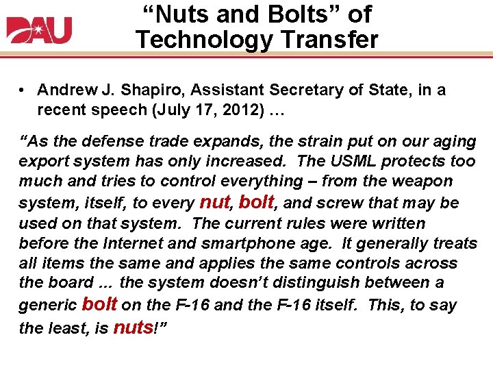 “Nuts and Bolts” of Technology Transfer • Andrew J. Shapiro, Assistant Secretary of State,