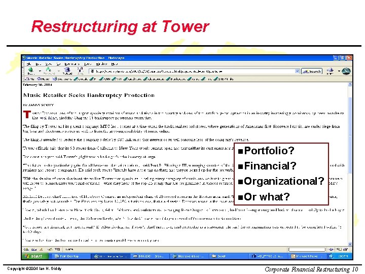 Restructuring at Tower n. Portfolio? n. Financial? n. Organizational? n. Or Copyright © 2004