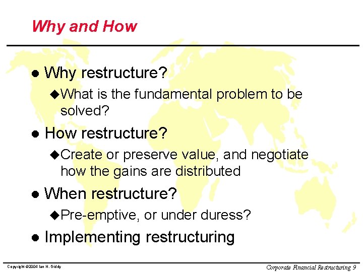 Why and How l Why restructure? u. What is the fundamental problem to be
