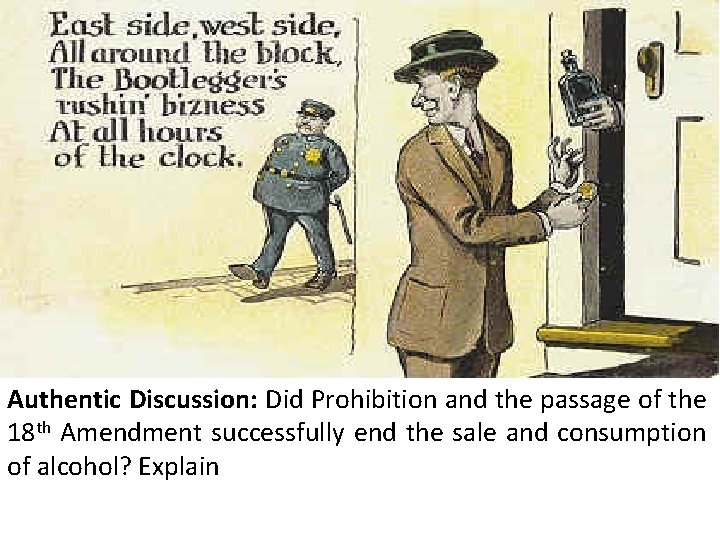 Authentic Discussion: Did Prohibition and the passage of the 18 th Amendment successfully end