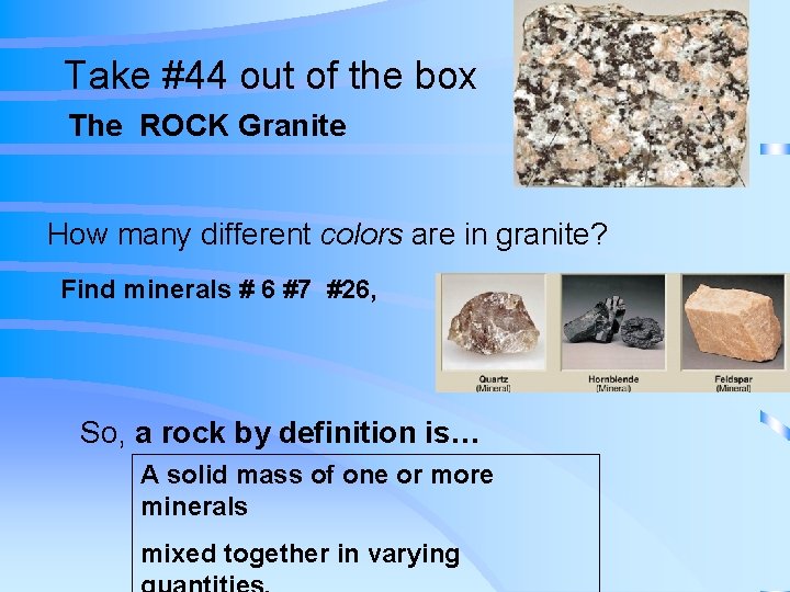 Take #44 out of the box The ROCK Granite How many different colors are