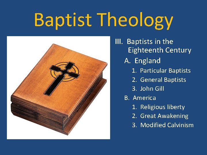 Baptist Theology • III. Baptists in the Eighteenth Century • A. England 1. Particular