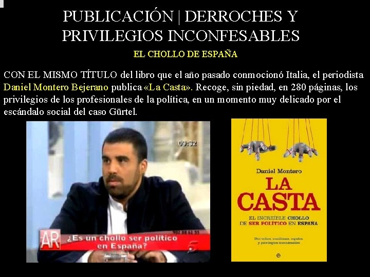 PUBLICACIÓN | DERROCHES Y PRIVILEGIOS INCONFESABLES EL CHOLLO DE ESPAÑA CON EL MISMO TÍTULO