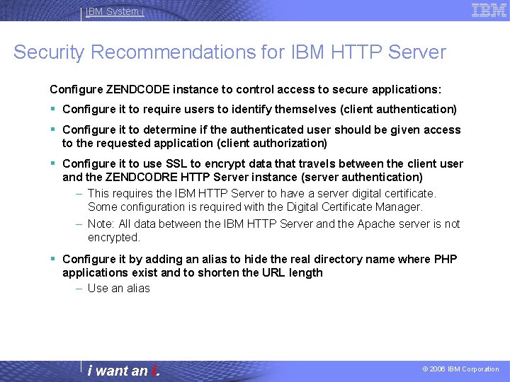 IBM System i Security Recommendations for IBM HTTP Server Configure ZENDCODE instance to control