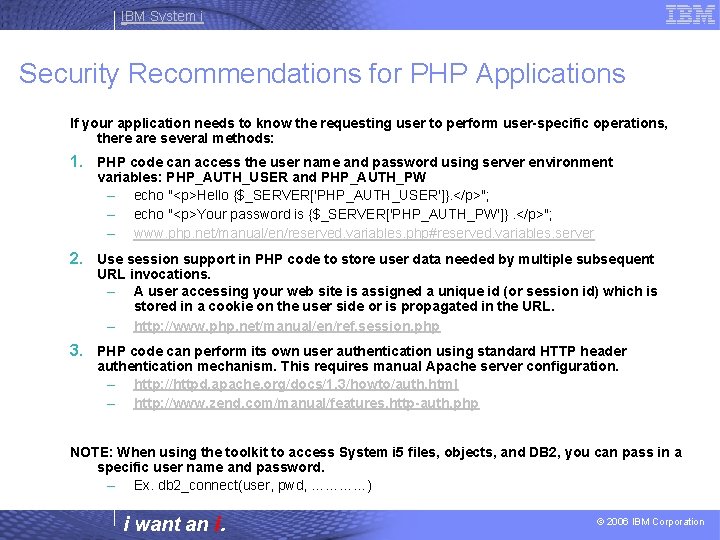 IBM System i Security Recommendations for PHP Applications If your application needs to know