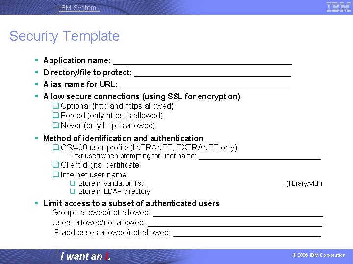 IBM System i Security Template § § Application name: _____________________ Directory/file to protect: __________________