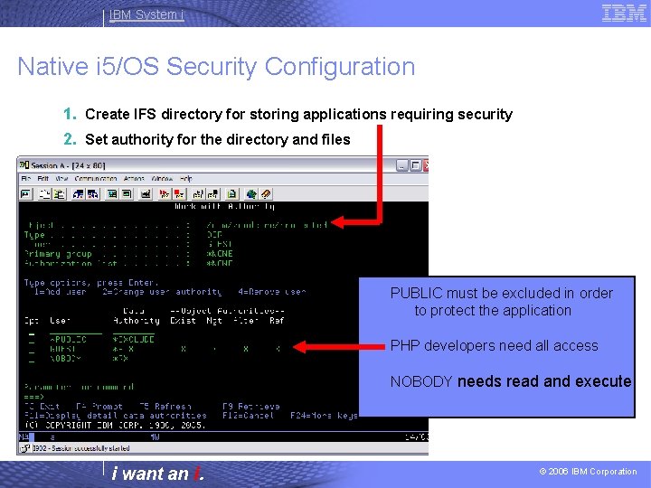 IBM System i Native i 5/OS Security Configuration 1. Create IFS directory for storing