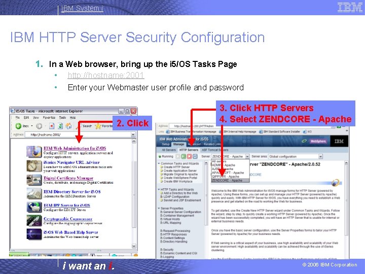 IBM System i IBM HTTP Server Security Configuration 1. In a Web browser, bring