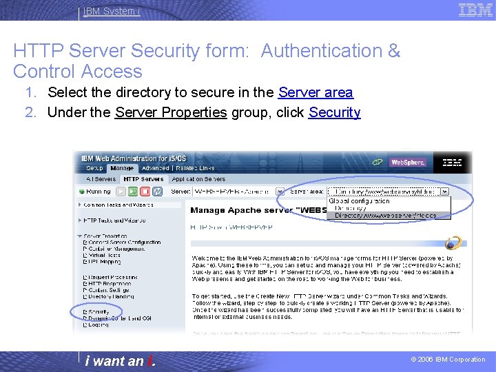 IBM System i HTTP Server Security form: Authentication & Control Access 1. Select the