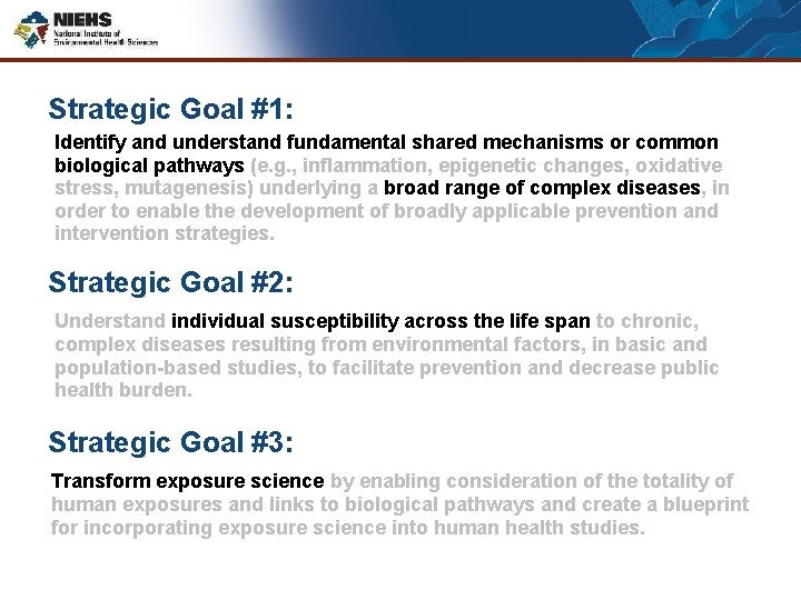 Strategic Goal #1: Identify and understand fundamental shared mechanisms or common biological pathways (e.