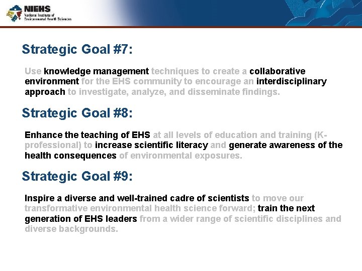 Strategic Goal #7: Use knowledge management techniques to create a collaborative environment for the