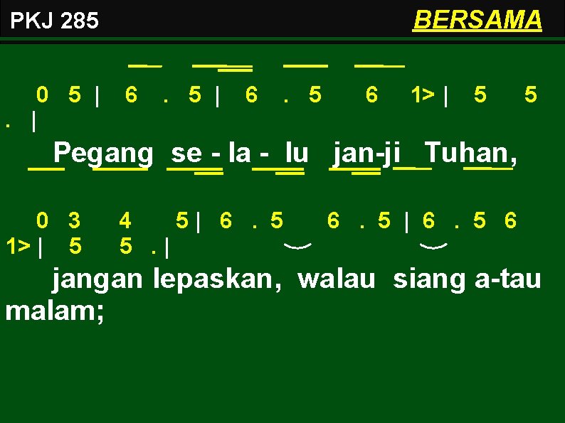 BERSAMA PKJ 285 0 5 |. | 6 . 5 6 1> | 5