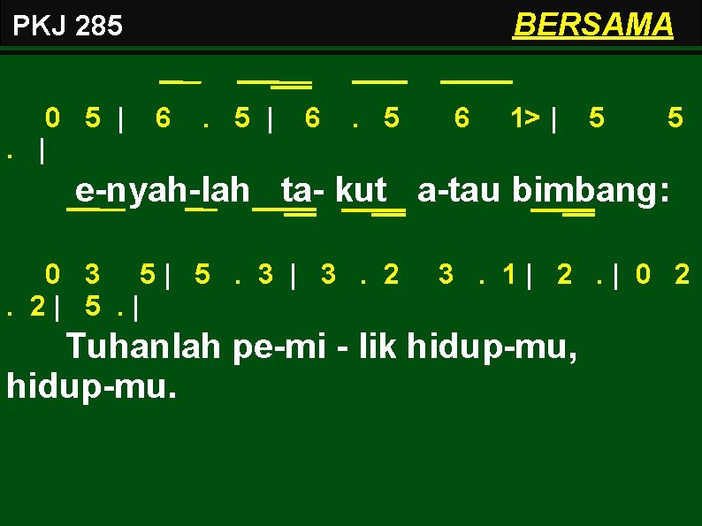 BERSAMA PKJ 285 0 5 |. | 6 . 5 6 1> | 5