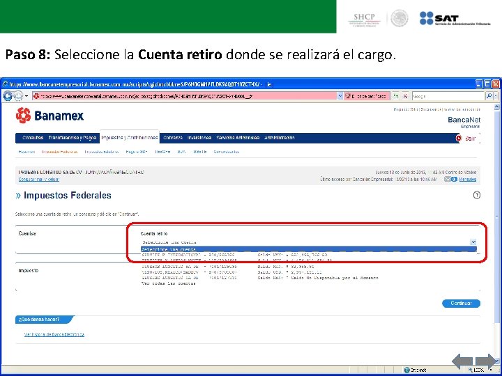 Paso 8: Seleccione la Cuenta retiro donde se realizará el cargo. 