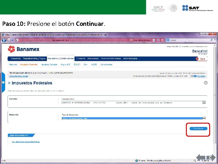 Paso 10: Presione el botón Continuar. C 