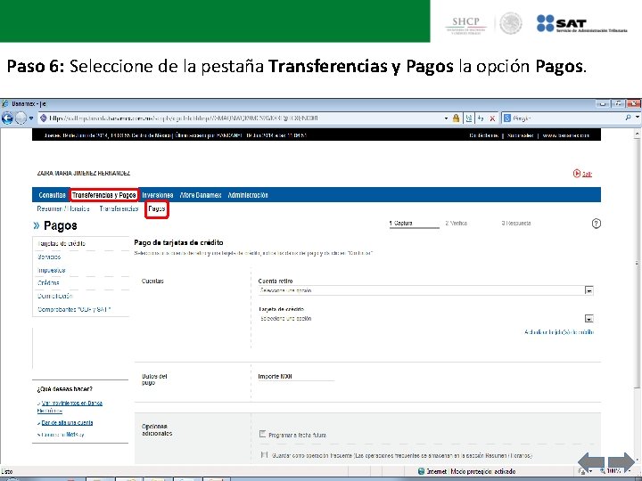 Paso 6: Seleccione de la pestaña Transferencias y Pagos la opción Pagos. 
