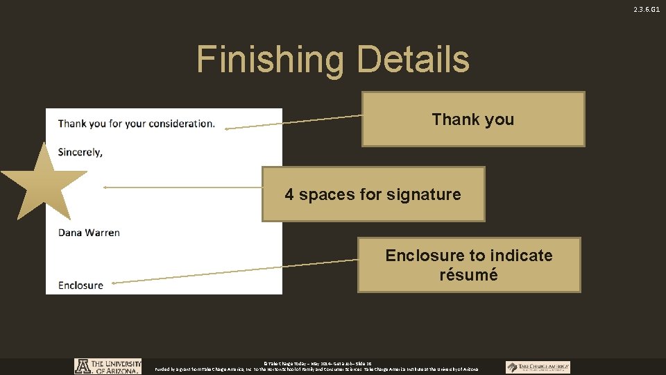 2. 3. 6. G 1 Finishing Details Thank you 4 spaces for signature Enclosure