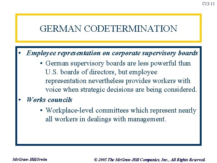 C 13 -11 GERMAN CODETERMINATION • Employee representation on corporate supervisory boards • German